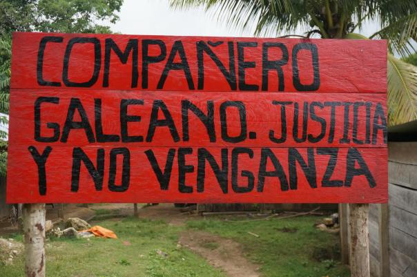 Compañero Galeano. Justice not revenge.
